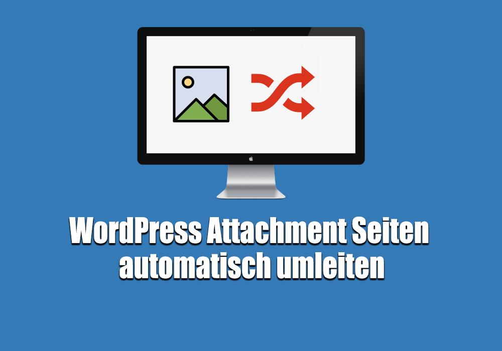 wordpress-attachment-seiten-umleiten