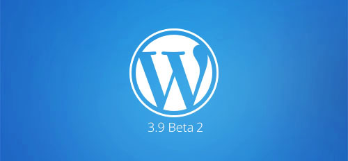 Wordpress 3.9 Beta 2 bringt 100 Änderungen